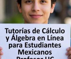 Tutorías de Cálculo y Álgebra en Línea para Estudiantes Mexicanos – Profesor UC
